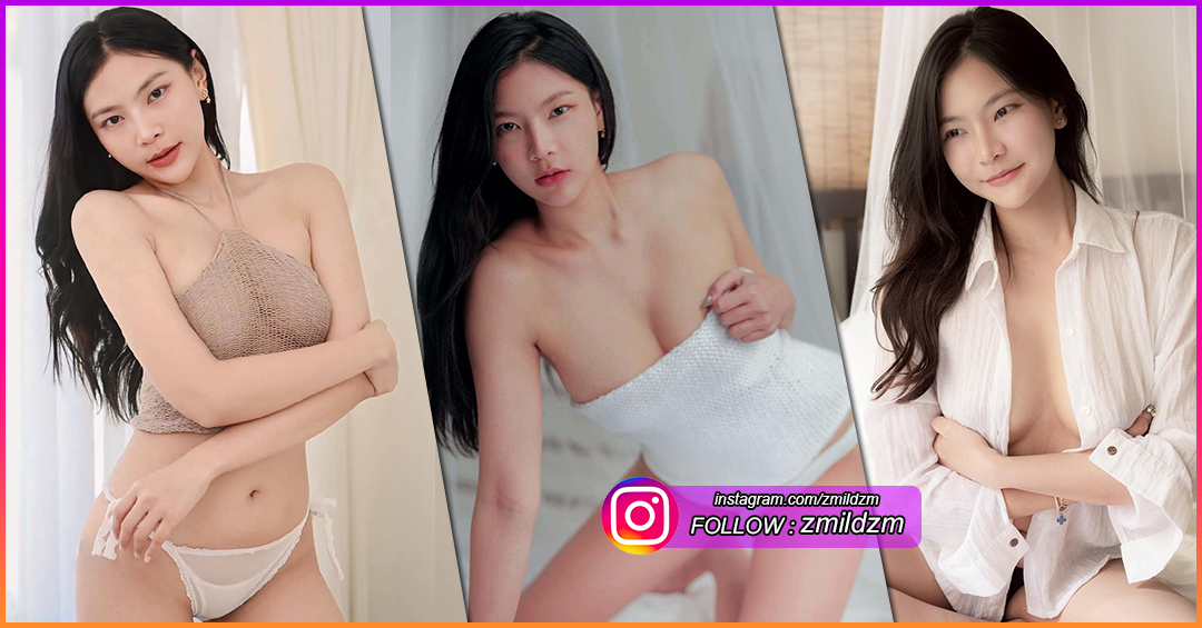 Zmildzm เน็ตไอดอล สาวสวย น่ารัก ไฟหน้าใหญ่ ขาว น่าสัมผัส