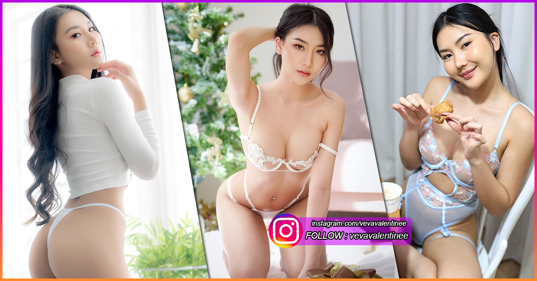 เปิดวาร์ป Vevavalentine เน็ตไอดอล นางแบบ สาวสวย หุ่นเซ็กซี่ ไม่ธรรมดา
